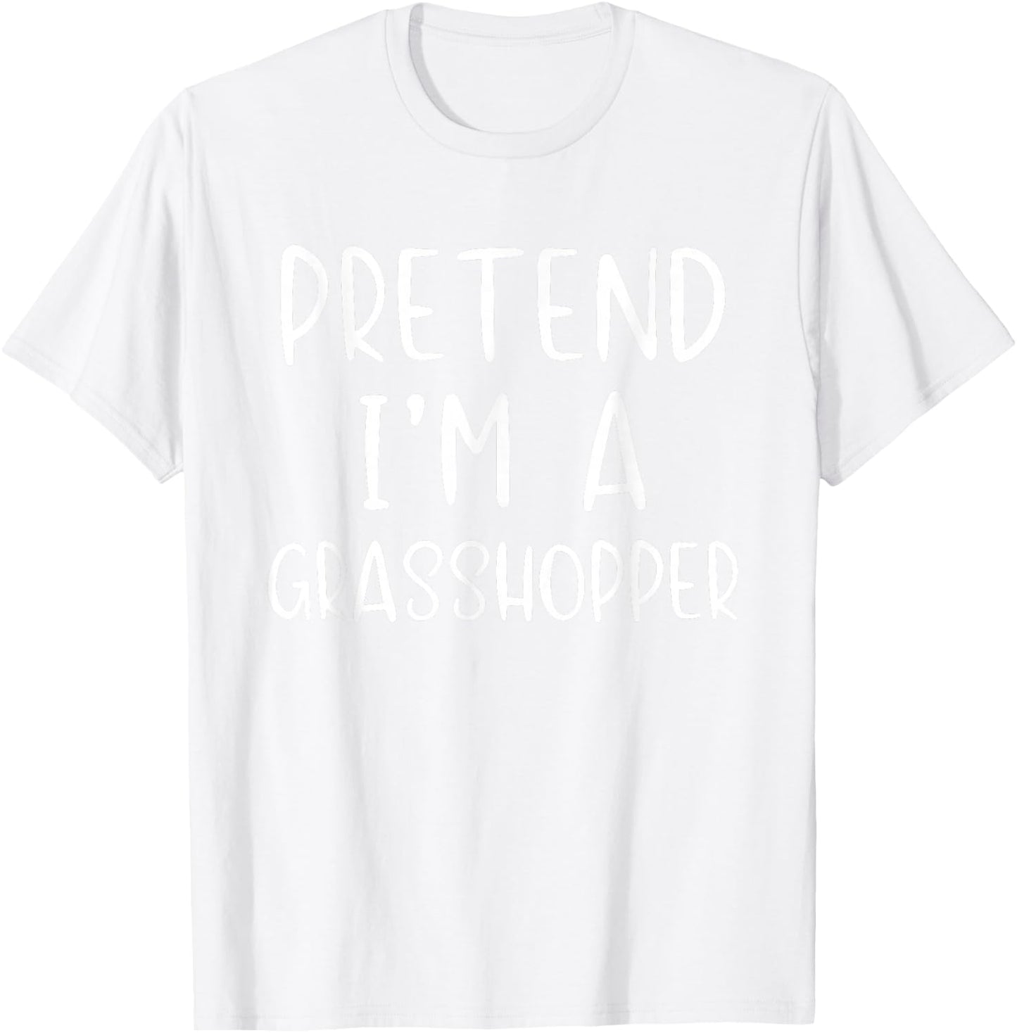 Pretend A Grasshopper Costume Halloween Simple Grass-Hopper T-Shirt - T-Shirt | White