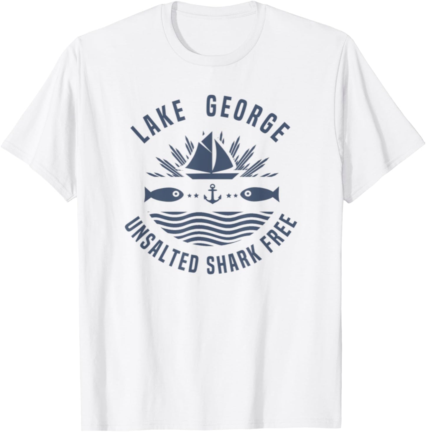 Lake George Unsalted Shark Free New York Vacation Travel T-Shirt - T-Shirt | White