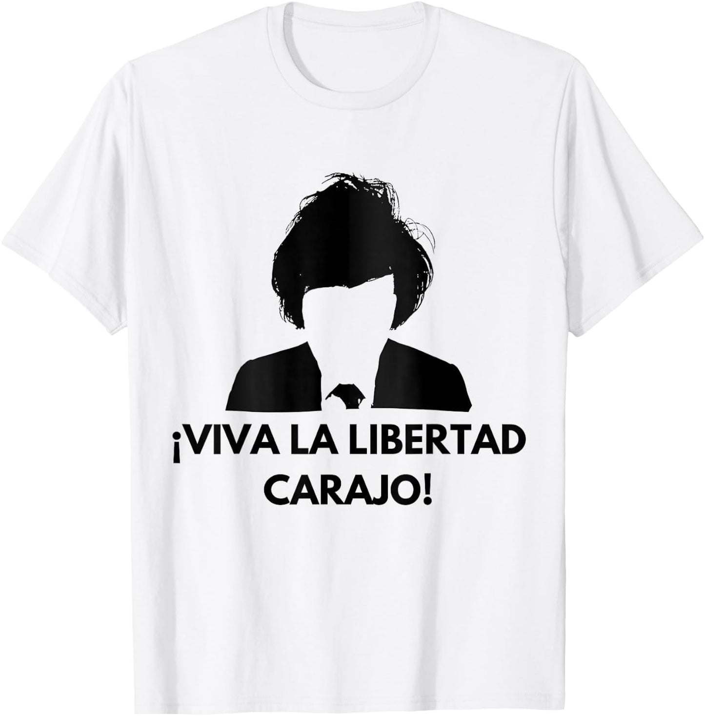 Javier Milei - Peluca Milei - Viva la libertad carajo! T-Shirt - T-Shirt | White