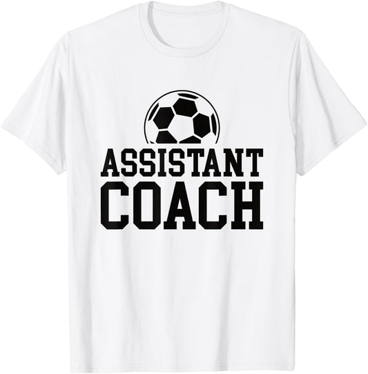 Assistant Soccer Coach T-Shirt - T-Shirt | White