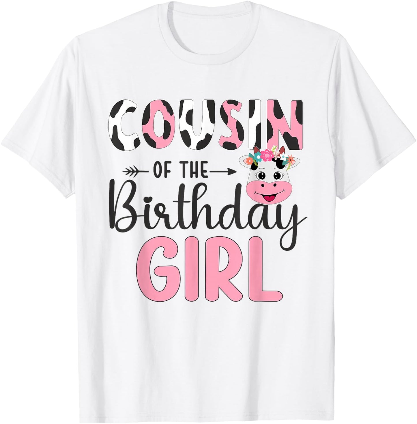 Cousin Of The Birthday Girl Farm Cow 1 St Birthday Girl T-Shirt - T-Shirt | White