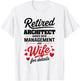 Retired Architect Under New Management See Wife T-Shirt - T-Shirt | White