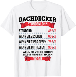 Dachdecker Stundenlohn Spruch Geschenk für Dachdecker und Männer T-Shirt - T-Shirt | White