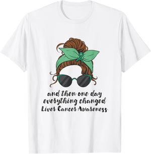 Liver Cancer Awareness Everything Changed Liver Cancer T-Shirt - T-Shirt | White