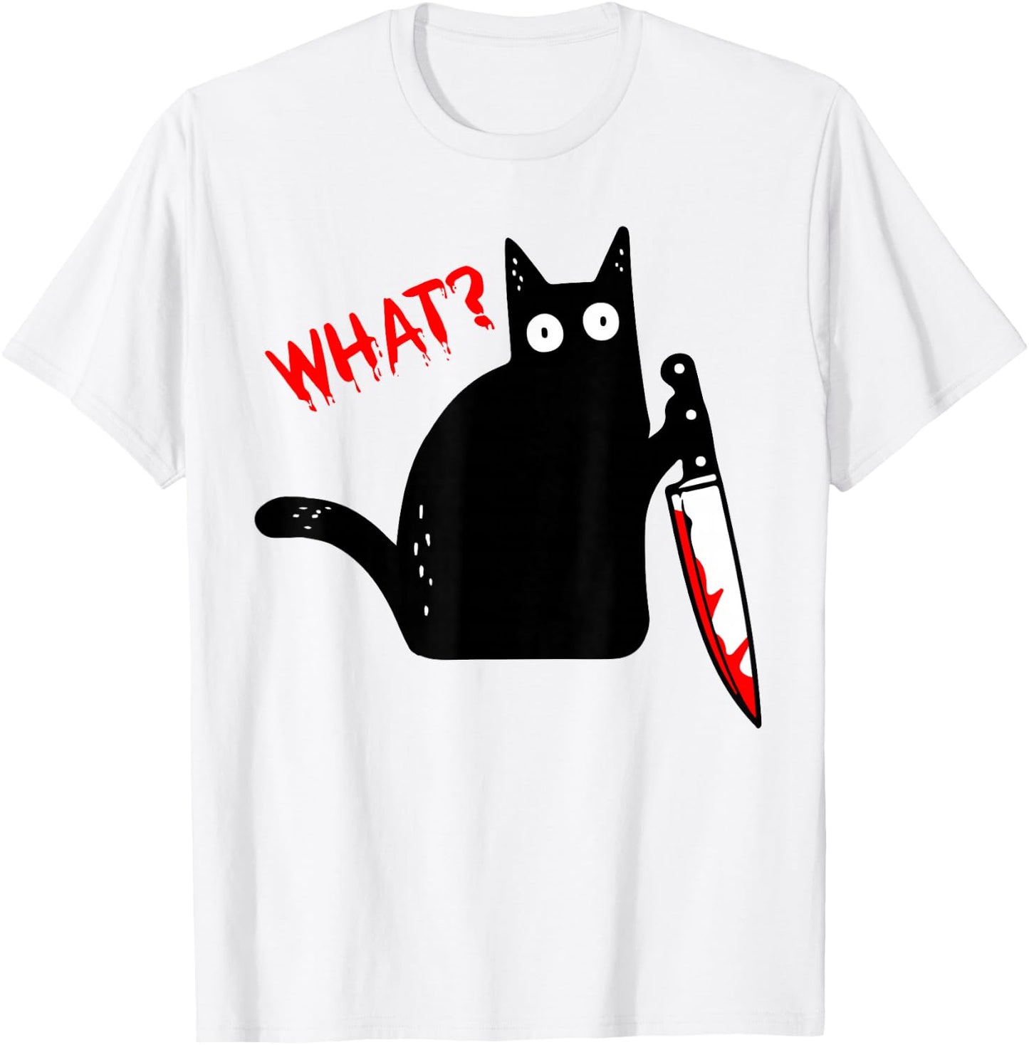 Funny Murderous Black Cat with Knife - Black Cat What? T-Shirt - T-Shirt | White
