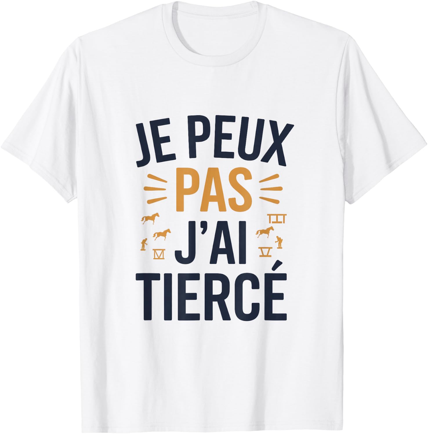 Je peux pas j'ai Tiercé , white, S T-Shirt - T-Shirt | White