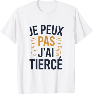 Je peux pas j'ai Tiercé , white, S T-Shirt - T-Shirt | White