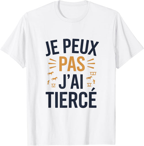 Je peux pas j'ai Tiercé , white, S