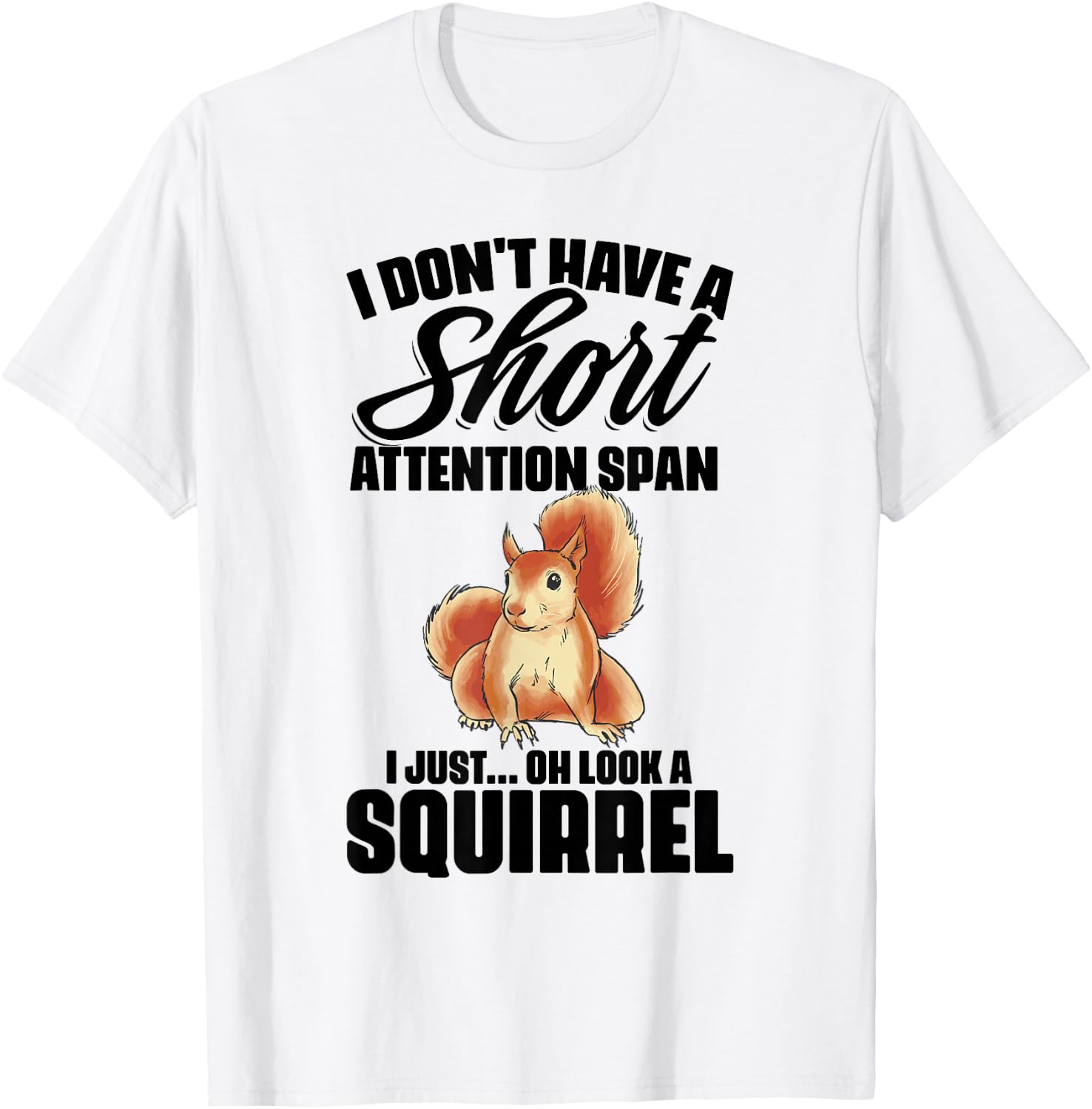 I Don't Have A Short Attention Span Funny ADHD Awareness T-Shirt - T-Shirt | White