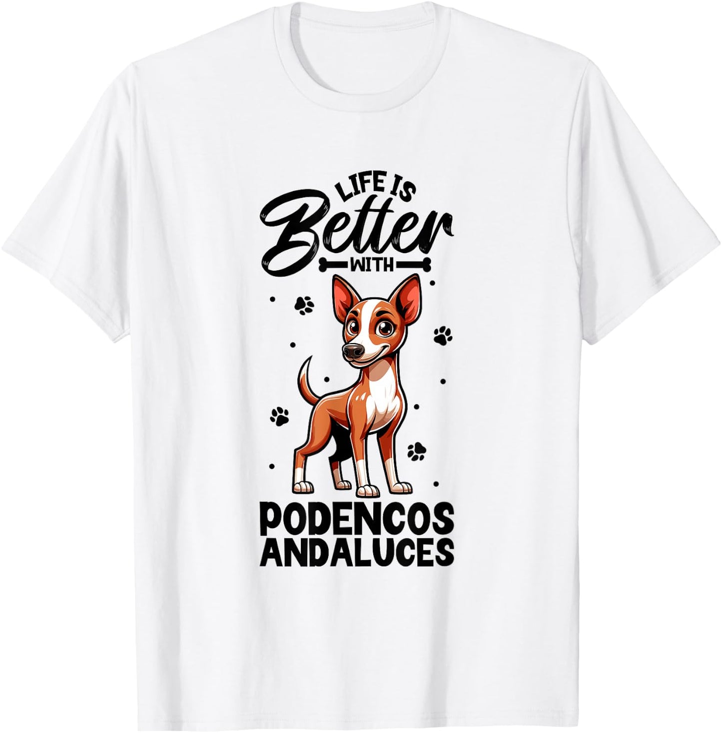 Best Life with Podenco Andaluz , White T-Shirt - T-Shirt | White