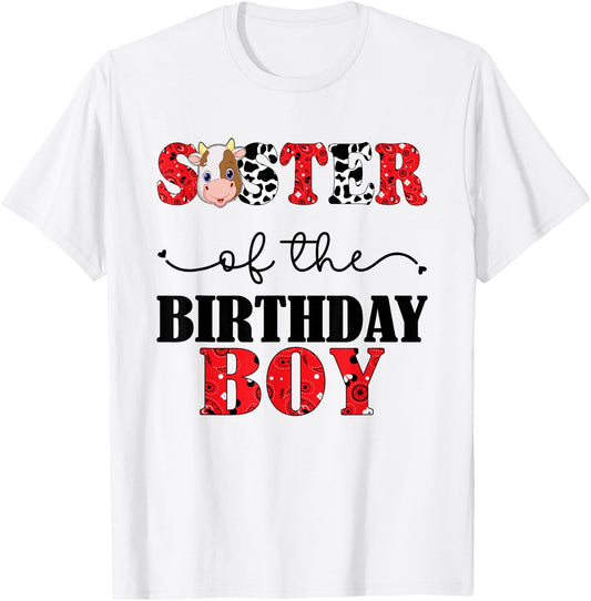Sister of The Birthday for Boy Cow Farm 1st Birthday Cow T-Shirt - T-Shirt | White