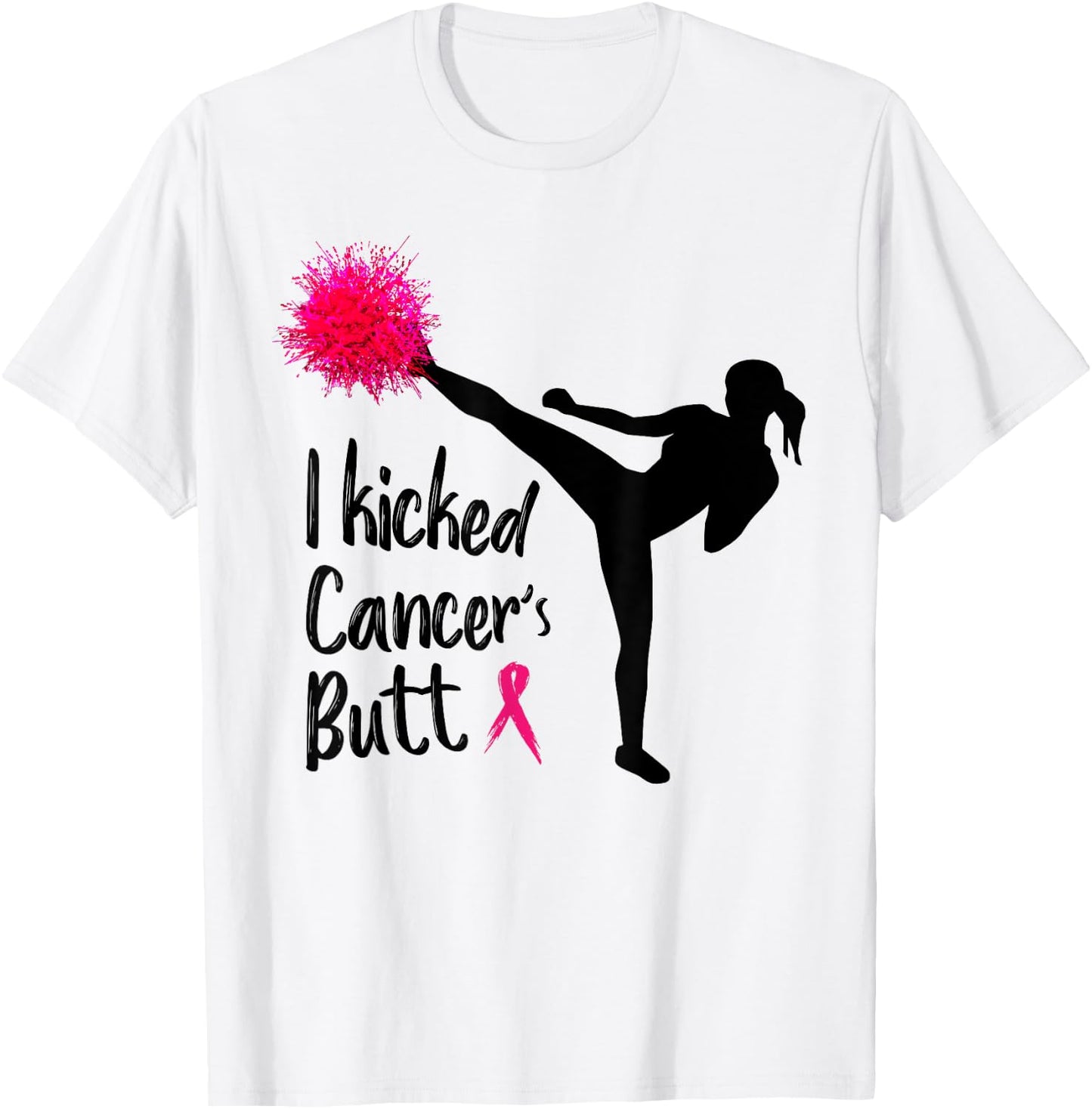 I kicked Cancer's Butt Funny Cancer Shirts T-Shirt - T-Shirt | White
