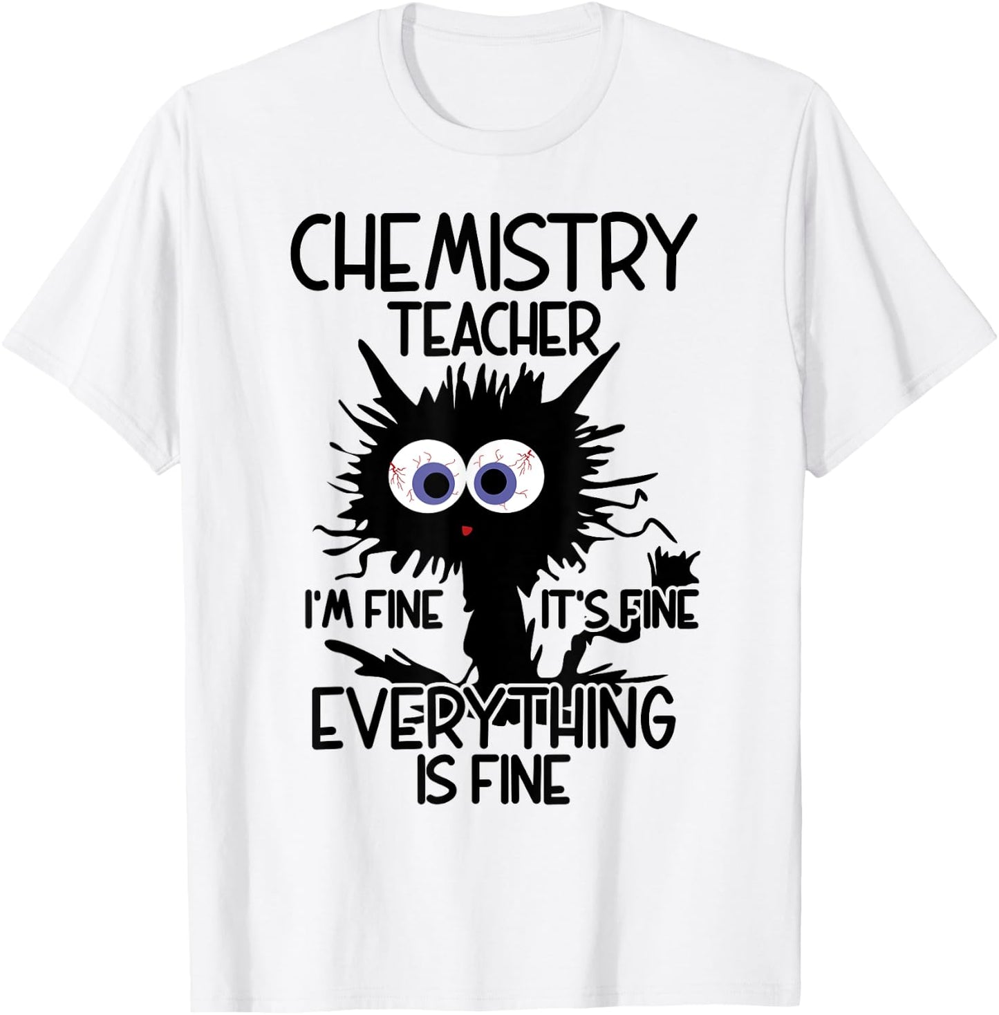 Chemistry Teacher It's Fine Cat Women T-Shirt - T-Shirt | White