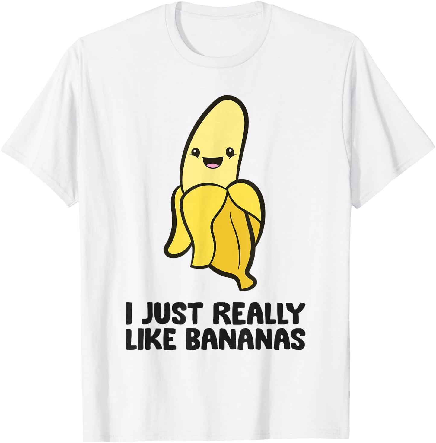 Banana Lover Fruit I Just Really Like Bananas T-Shirt - T-Shirt | White