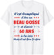 Beau Gosse 60 Years Funny Man Birthday 60 Years , white, S T-Shirt - T-Shirt | White