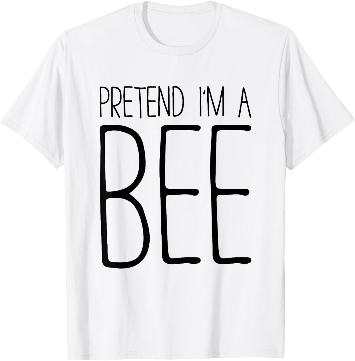 Pretend I'm A Bee Shirt Adult Men Women Kids Costume T-Shirt - T-Shirt | White