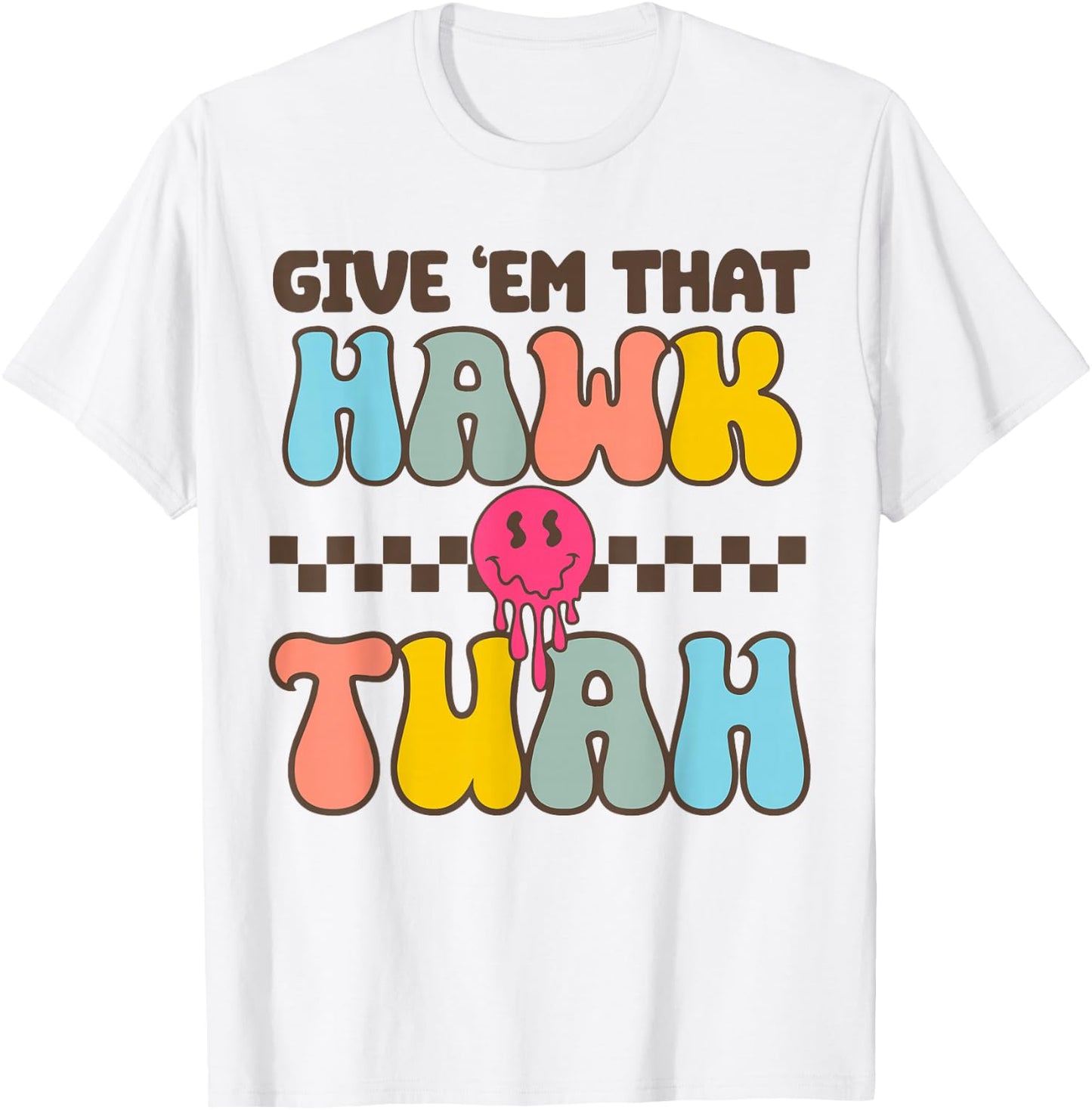 Funny Viral Video western Country Accent Hawk Tush Meme T-Shirt - T-Shirt | White
