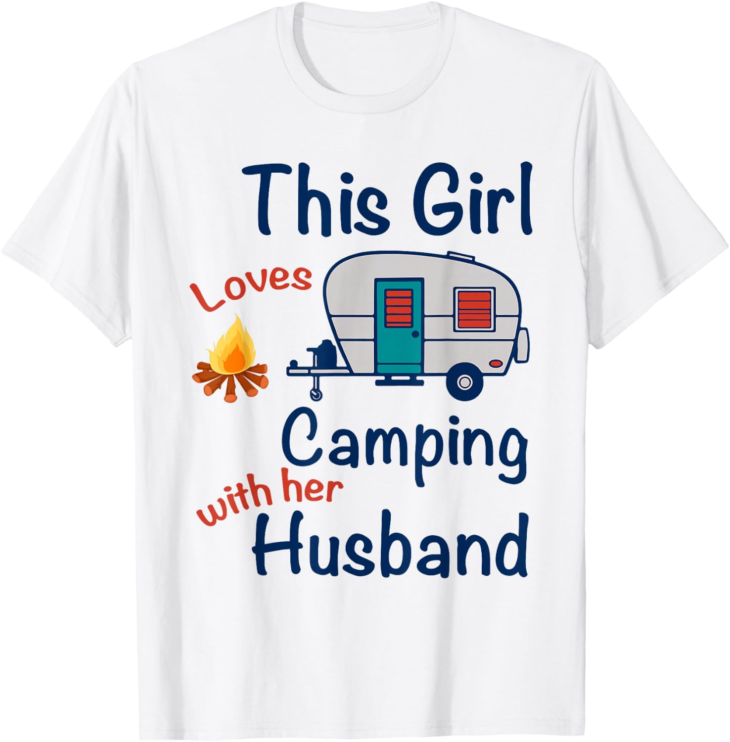 This Girls Loves Camping With Her Husband Gifts Camper T-Shirt - T-Shirt | White