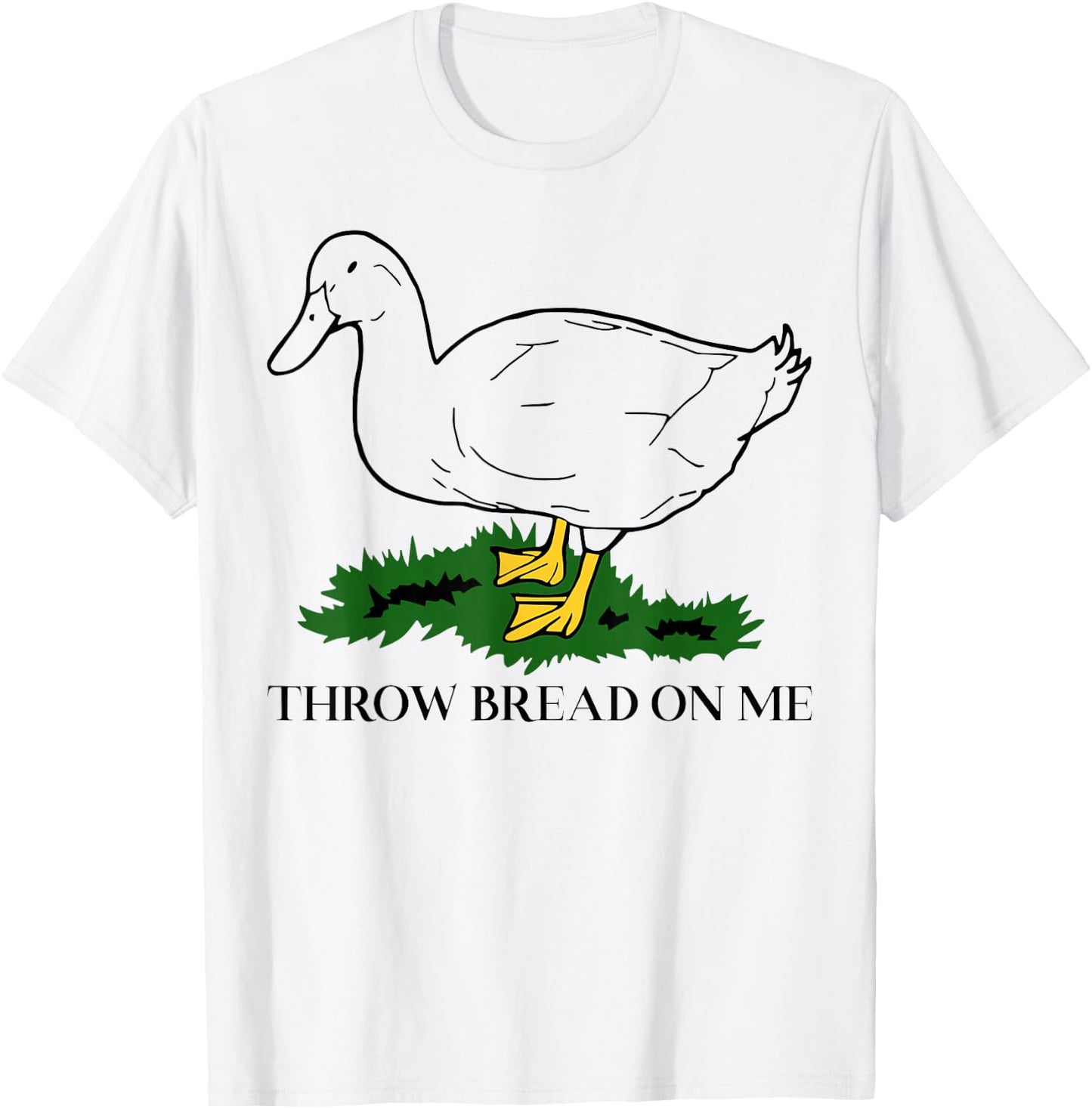 Throw Bread On Me Duck Meme Funny Meme Internet Memes Joke T-Shirt - T-Shirt | White