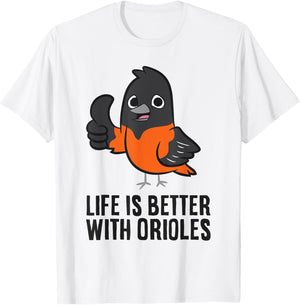 Life Is Better With Orioles T-Shirt - T-Shirt | White