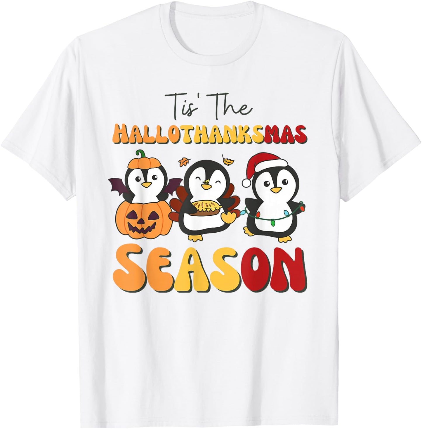 Penguin Christmas Halloween Tis' The Hallothanksmas Season T-Shirt - T-Shirt | White
