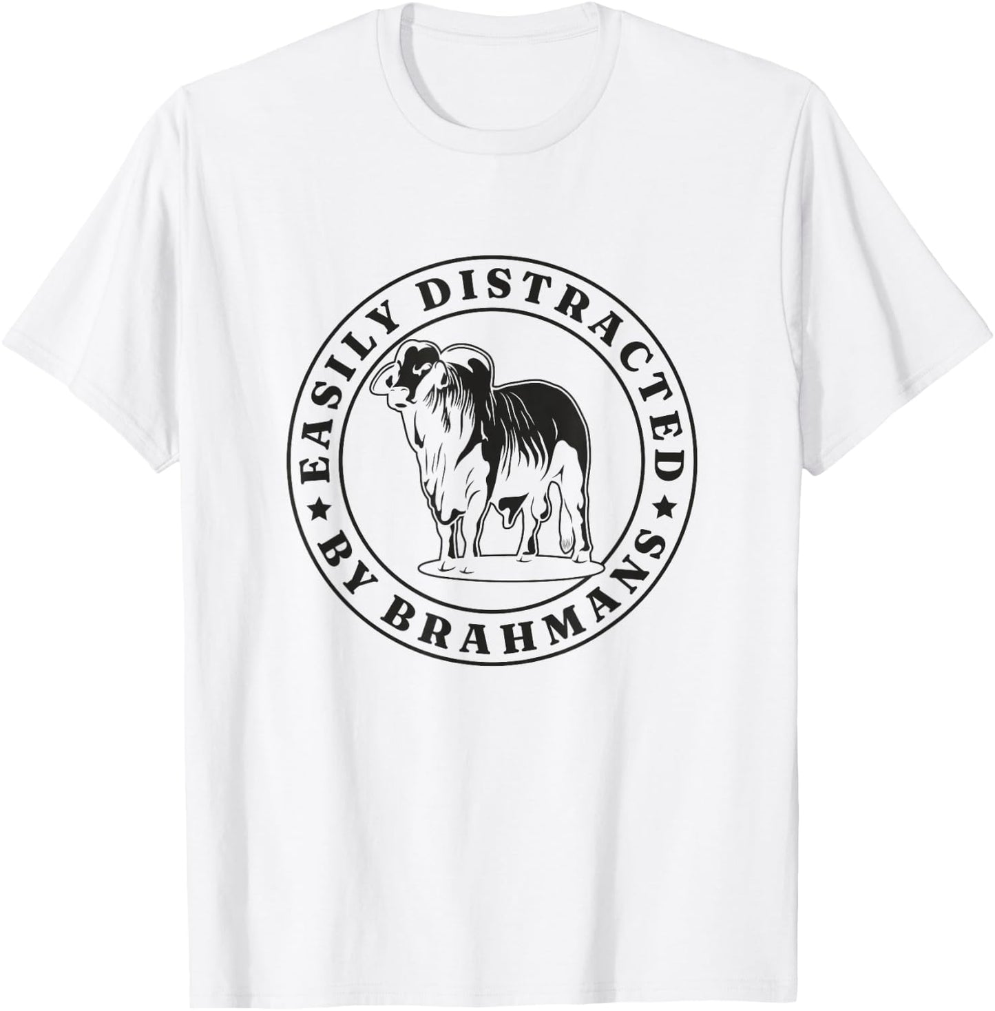 Distracted By Brahmans American Brahman Cow Livestock Cattle T-Shirt - T-Shirt | White