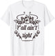 Y'all Ain't Right. Southern. Cowboy. South Country Funny T-Shirt - T-Shirt | White