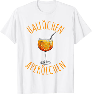 Hallöchen Aperölchen Funny Spritz Fan Aperoliker , White T-Shirt - T-Shirt | White