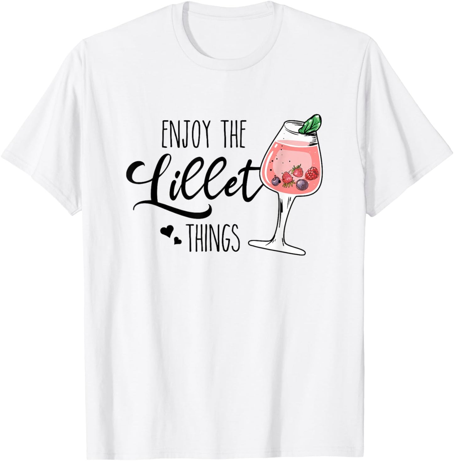 Enjoy The Lillet Things Fruits Cocktail Summer Alcohol , gray T-Shirt - T-Shirt | White