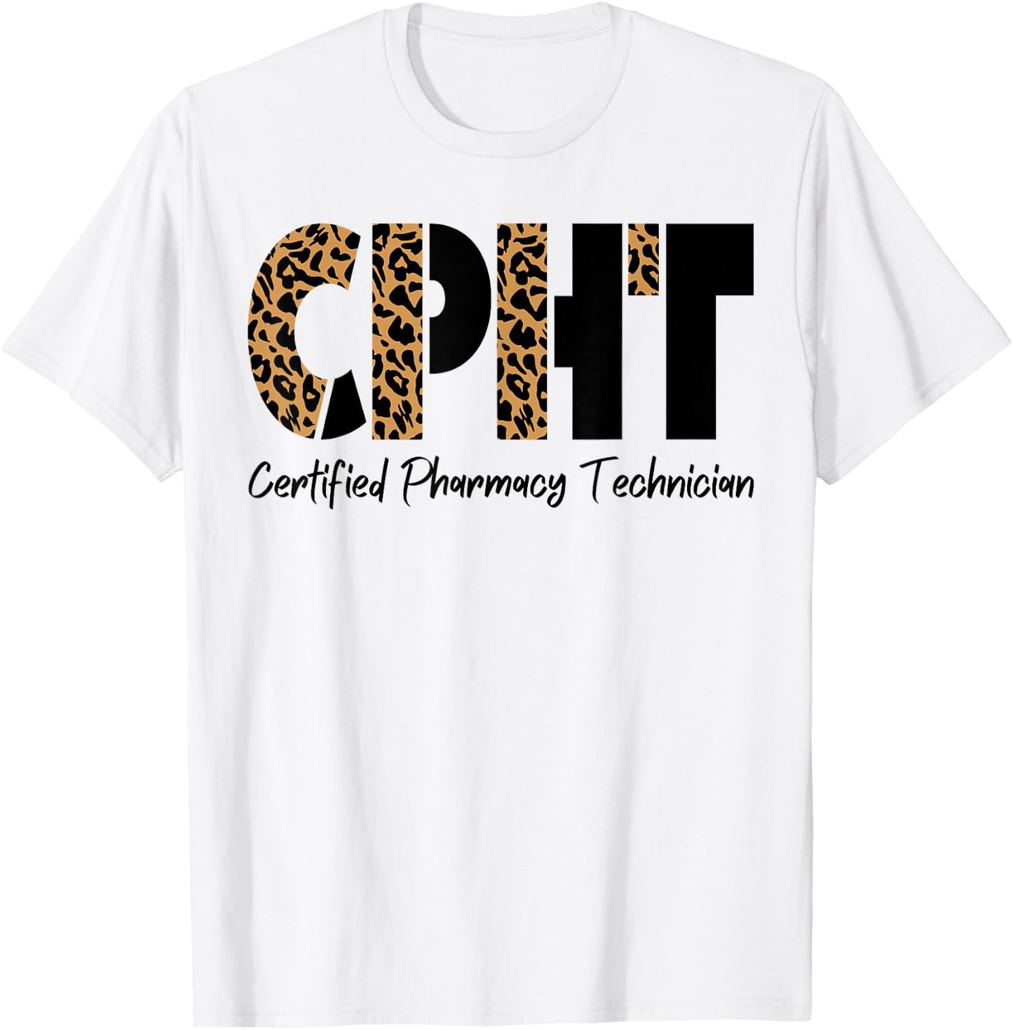 CPHT Leopard Certified Pharmacy Technician T-Shirt - T-Shirt | White