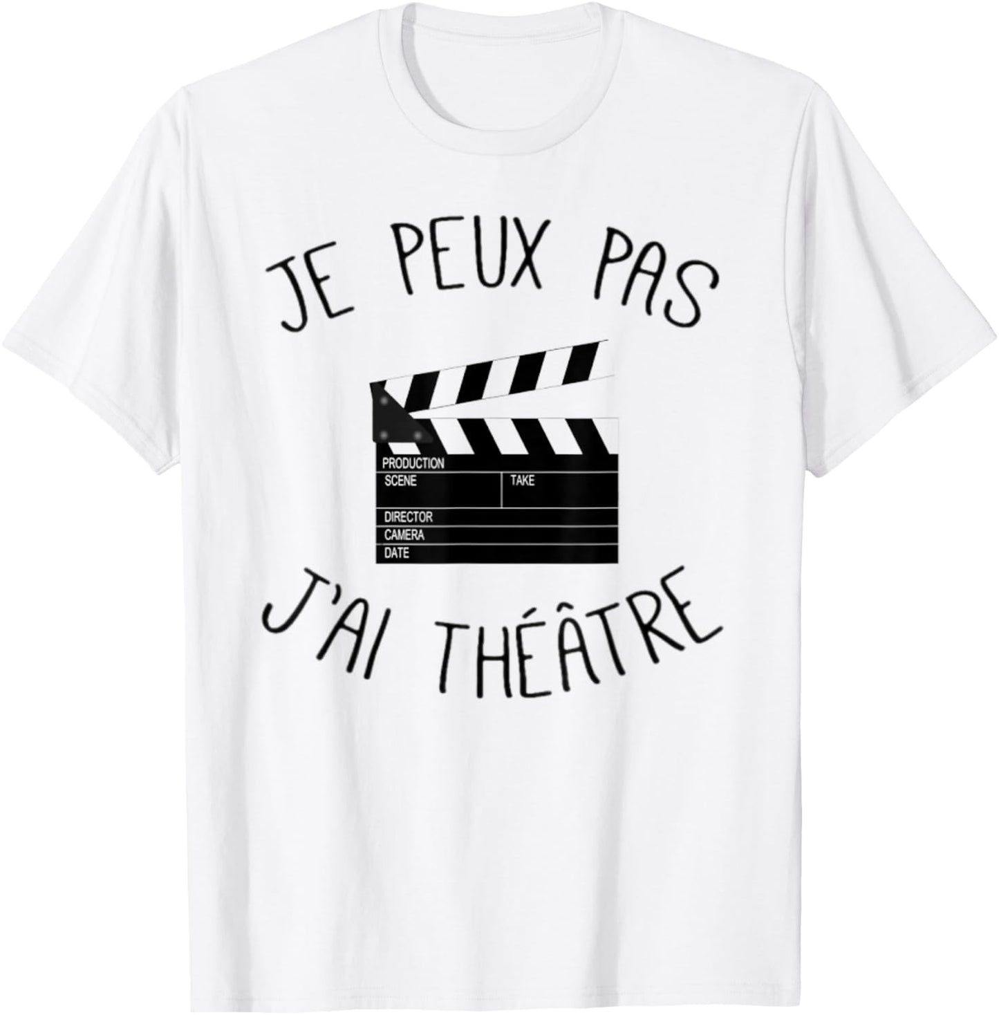 Je Peux Pas J'Ai Theatre Actor Theatre Gift , white, S T-Shirt - T-Shirt | White