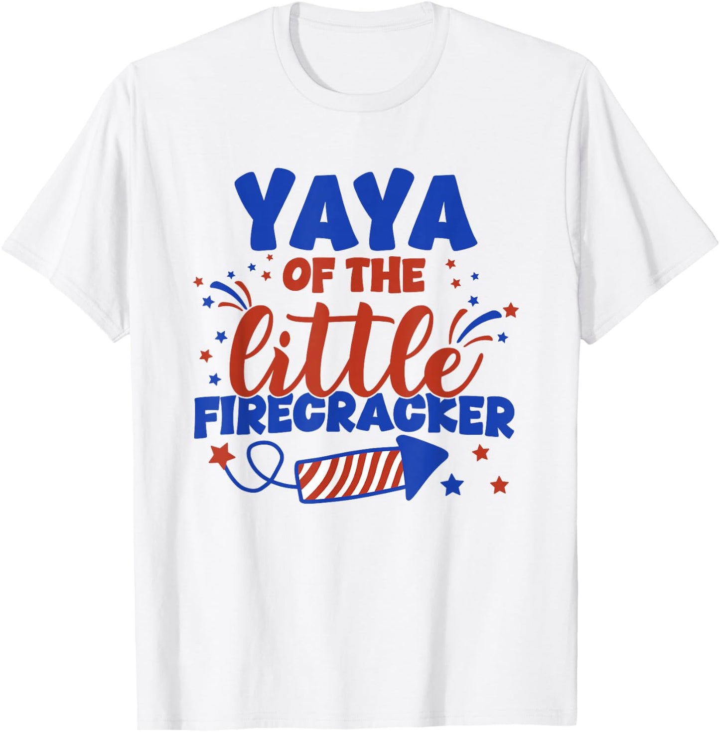 Yaya of The Little Firecracker Fourth of July Birthday T-Shirt - T-Shirt | White