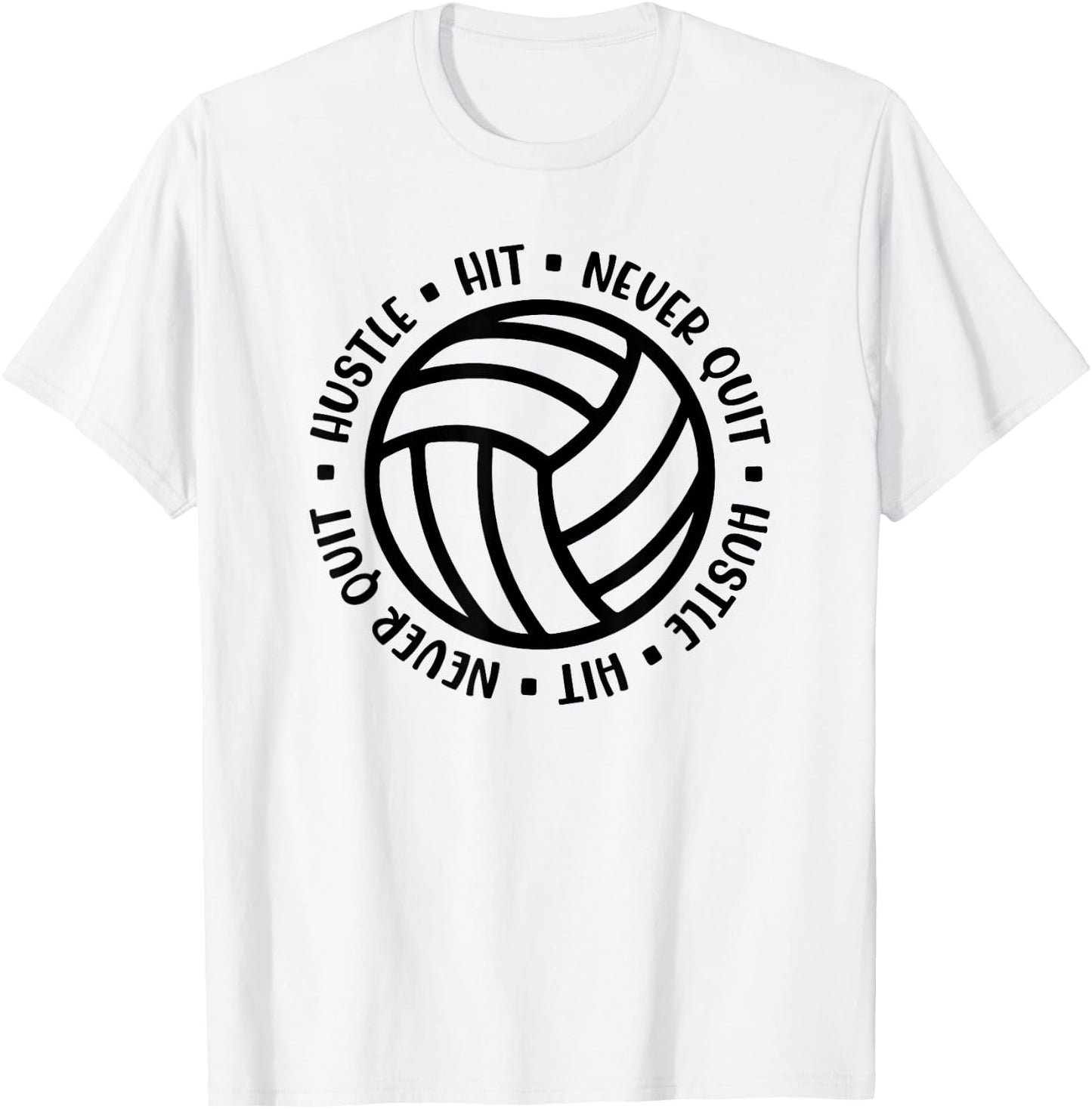 Hustle Hit Never Quit Volleyball Motivational Mom Cute Funny T-Shirt - T-Shirt | White