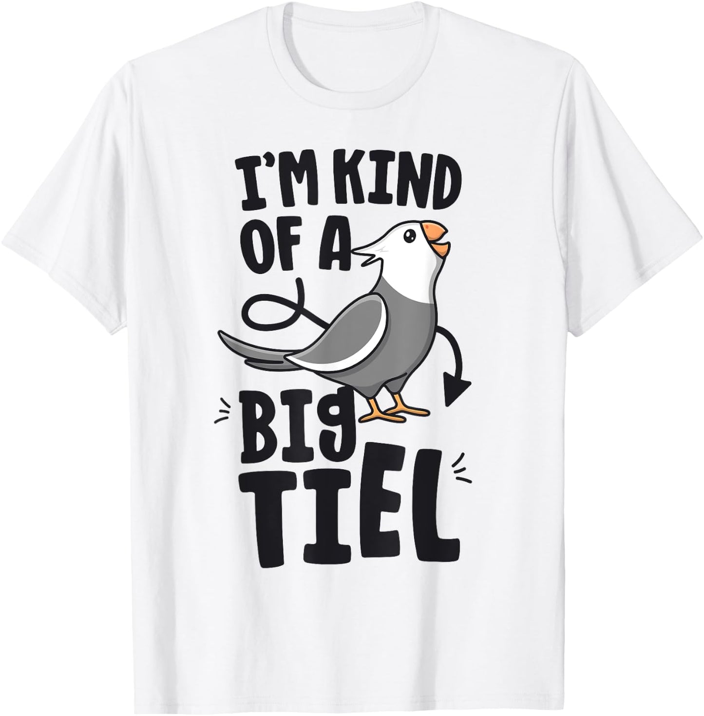 I'm Kind Of A Big Tiel White Face Cockatiel Parrot Birb T-Shirt - T-Shirt | White