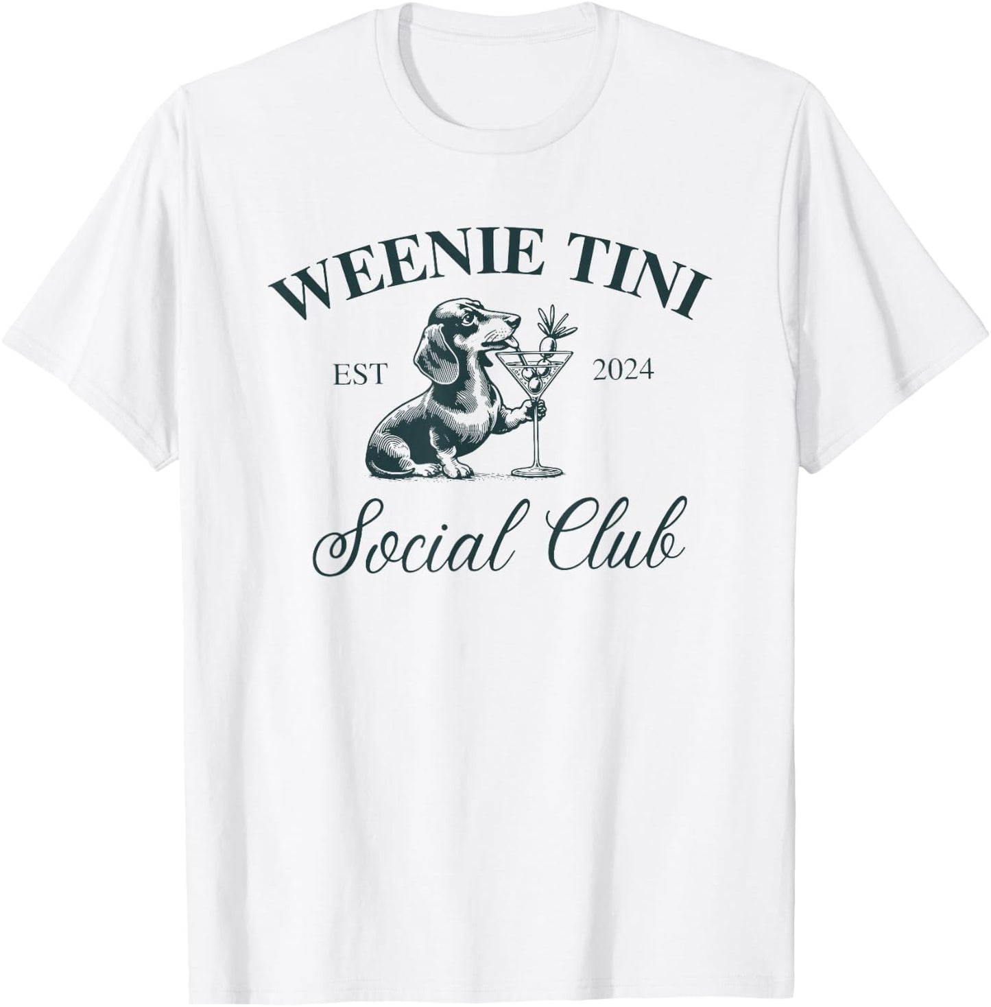 Weenie Tini Social Club, Dachshund Weiner Dog T-Shirt - T-Shirt | White