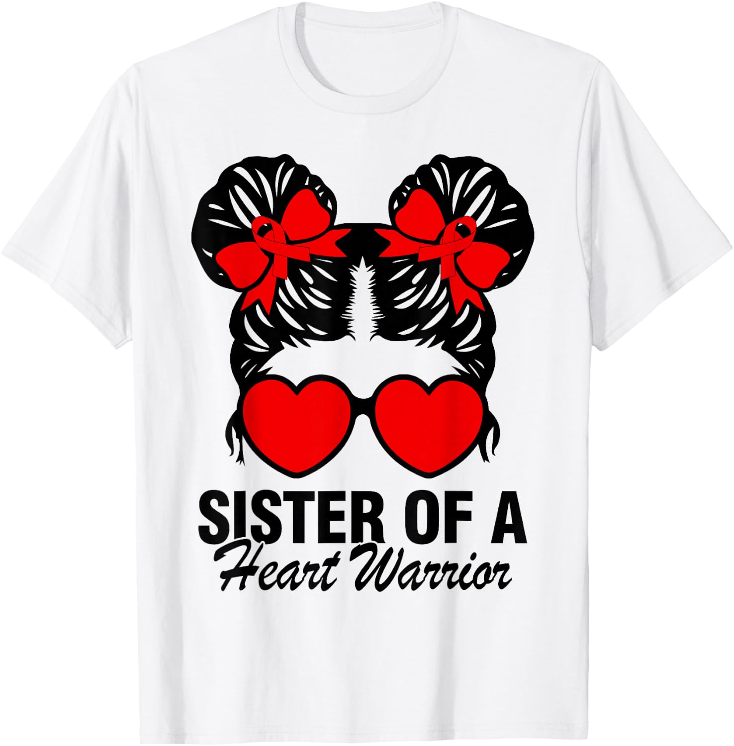 Sister Of A Heart Warrior Heart Disease Messy Bun Hair Girl T-Shirt - T-Shirt | White