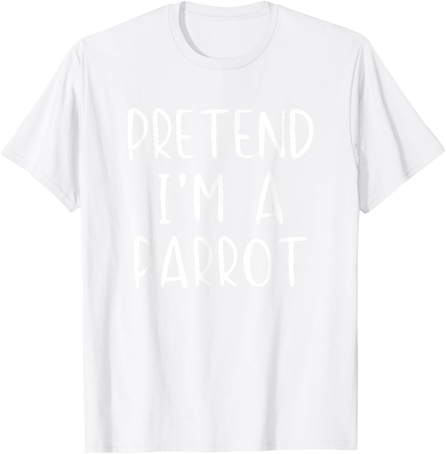 Pretend I'm Parrot Costume Halloween Simple Adult Kid T-Shirt - T-Shirt | White
