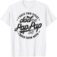 I Have Two Titles Dad & Pap Pap I Rock Them Both gift Pap T-Shirt - T-Shirt | White
