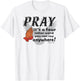 PRAY IS A FOUR LETTER WORD YOU CAN SAY ANYWHERE Christian T-Shirt - T-Shirt | White