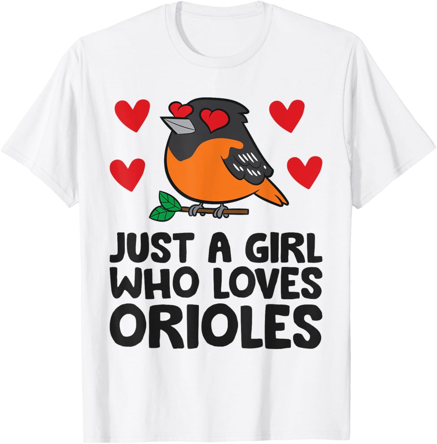 Just A Girl Who Loves Orioles T-Shirt - T-Shirt | White