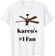 Karen's #1 Fan Ceiling Fan Courtroom Read T-Shirt - T-Shirt | White