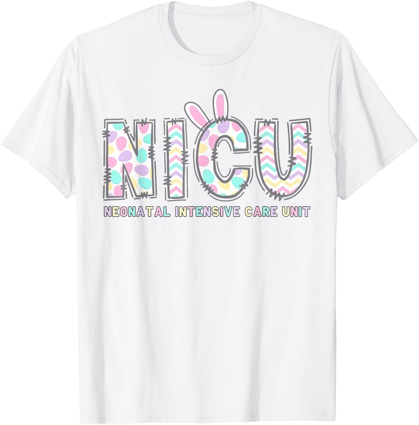 NICU Nurse Easter Shirt Bunny Eggs Nursing Women Girls T-Shirt - T-Shirt | White