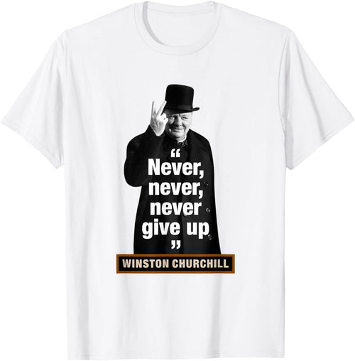 Winston Churchill – "Never, Never, Never Give Up"