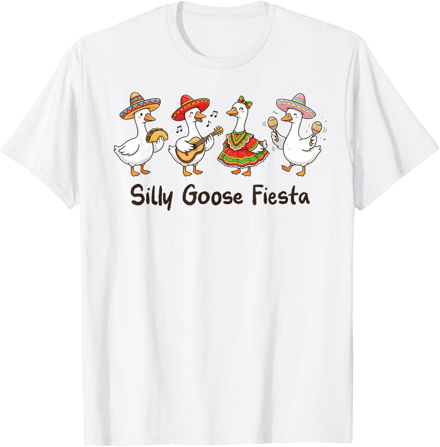 Funny Silly Goose Mexican Cinco de Mayo Goose Fiesta Goose T-Shirt - T-Shirt | White