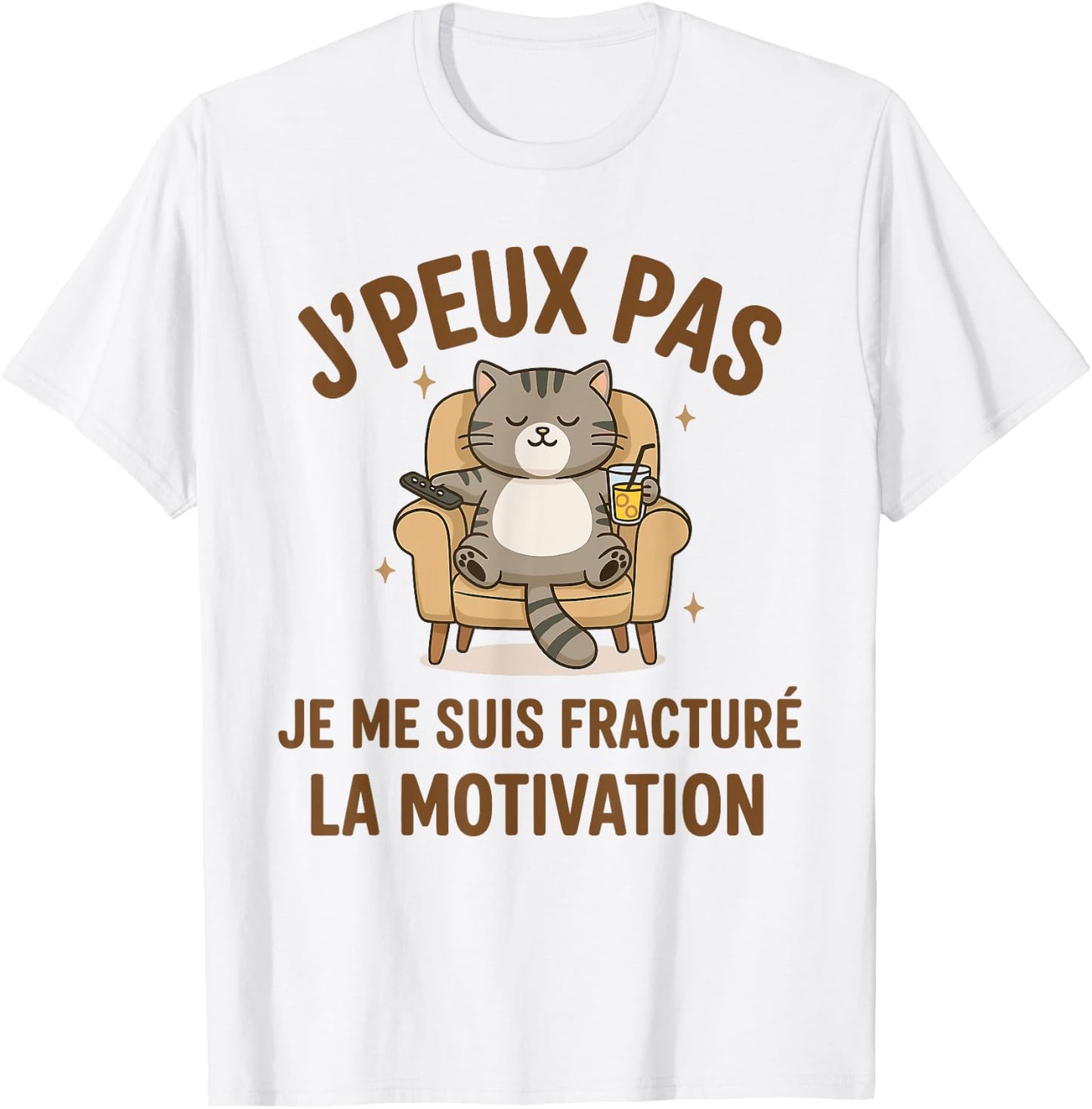 J’peux Pas Je Me Suis Fracturé la Motivation Humour Paresse T-Shirt - T-Shirt | White