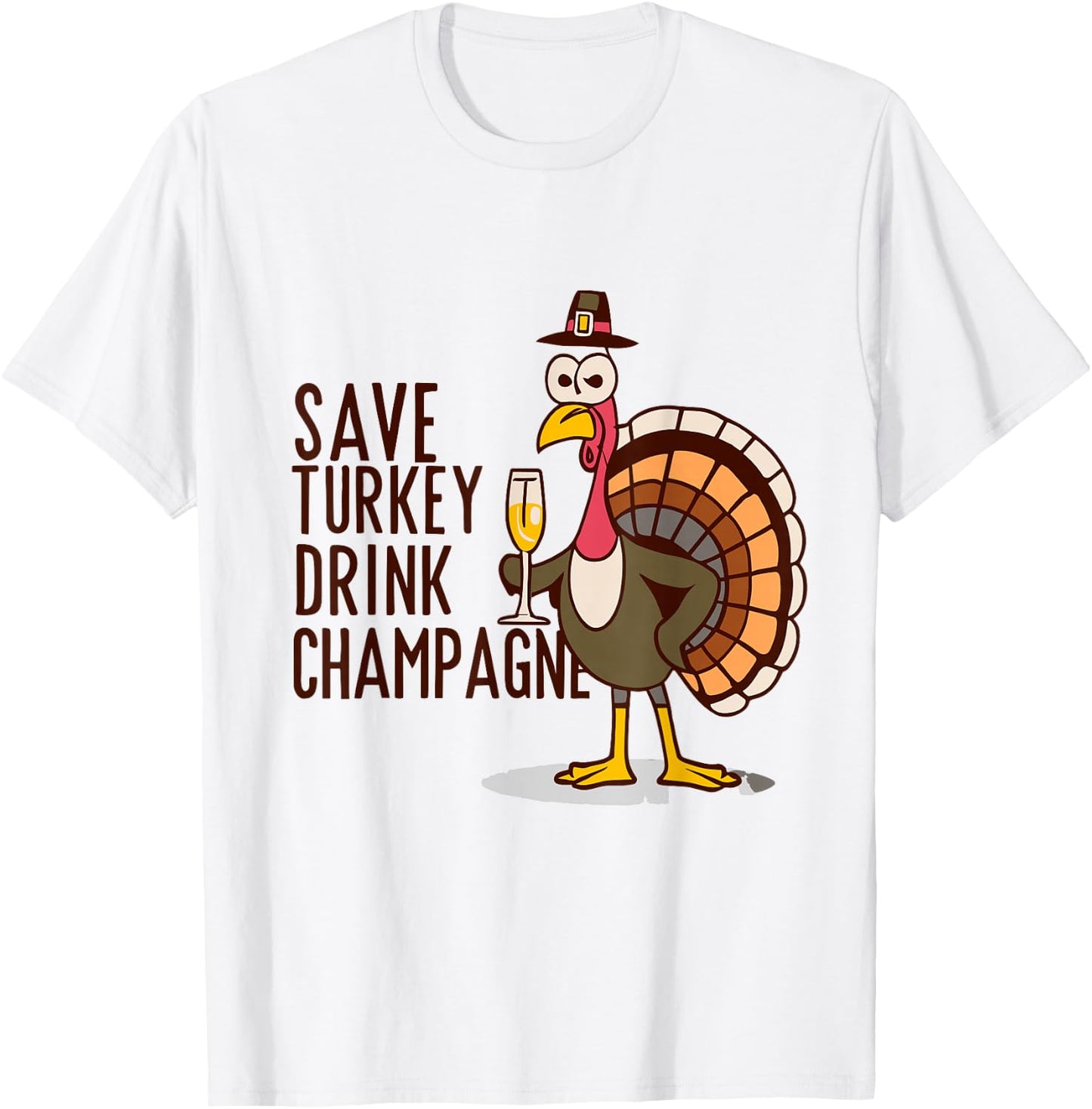 Save Turkey Drink Champagne Vegetarian Thanksgiving 2025 T-Shirt - T-Shirt | White