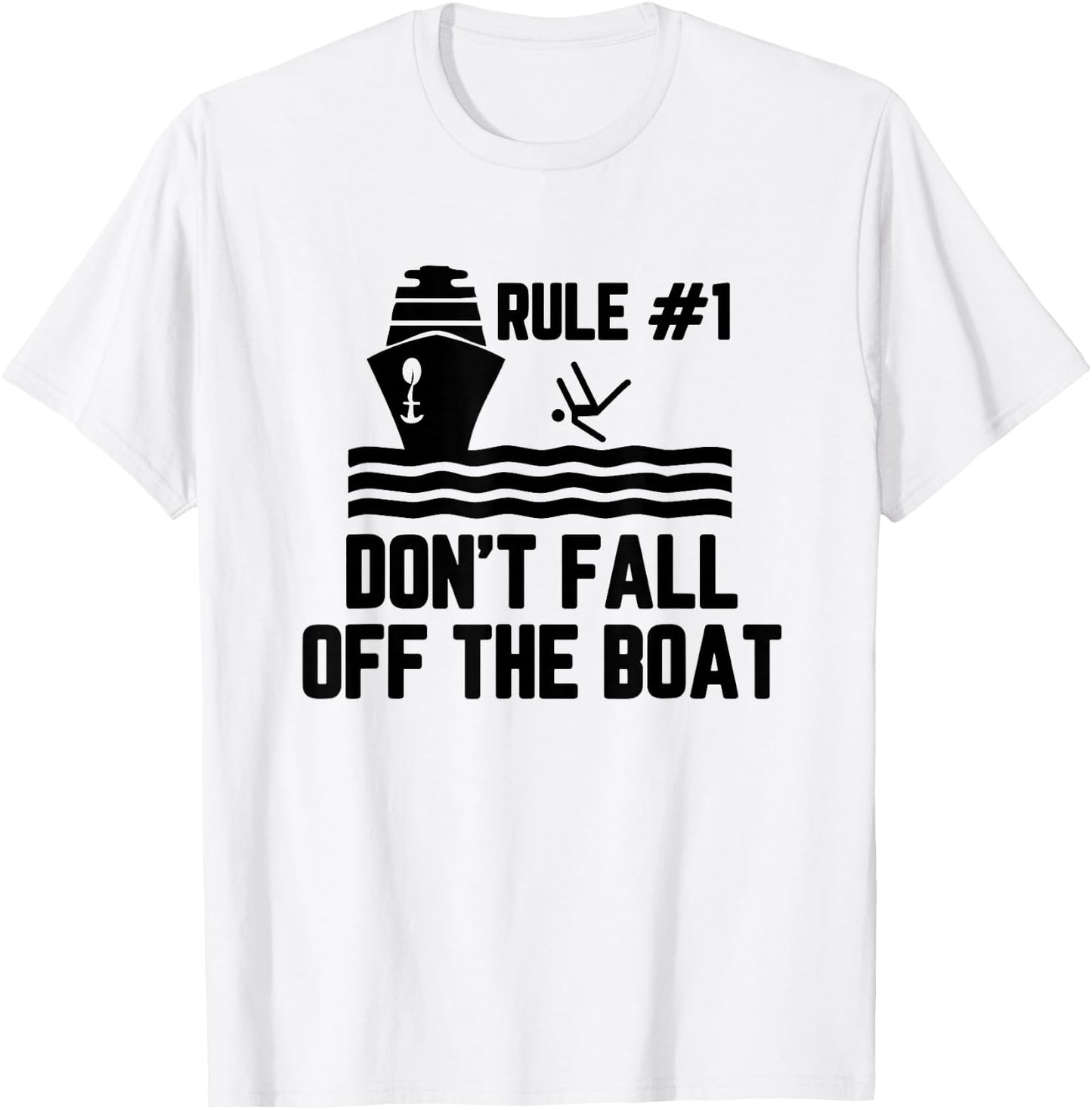 Rule 1 Don't Fall Off The Boat Boating T-Shirt - T-Shirt | White