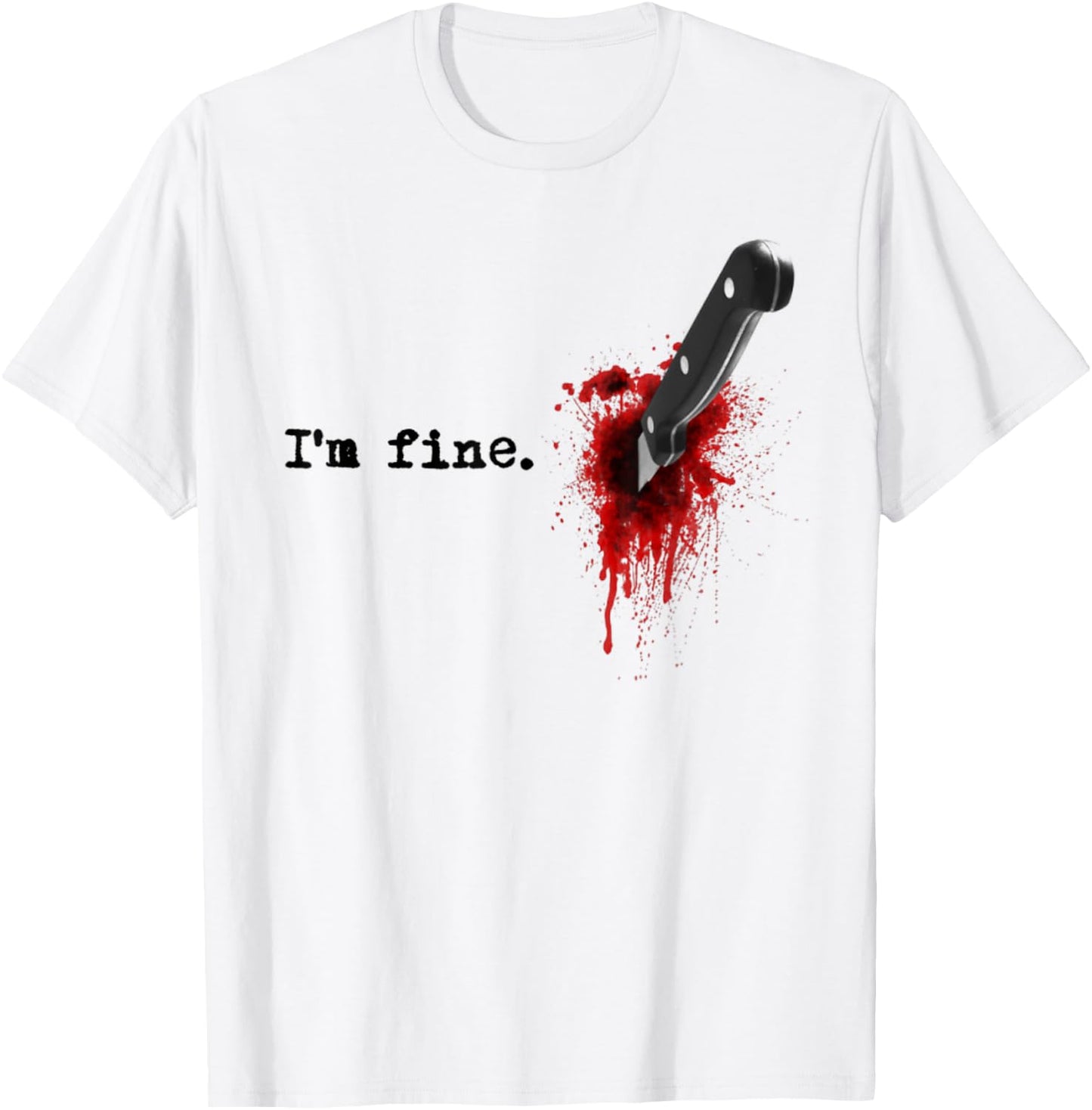 I'm Fine Bloody Halloween T-Shirt - T-Shirt | White