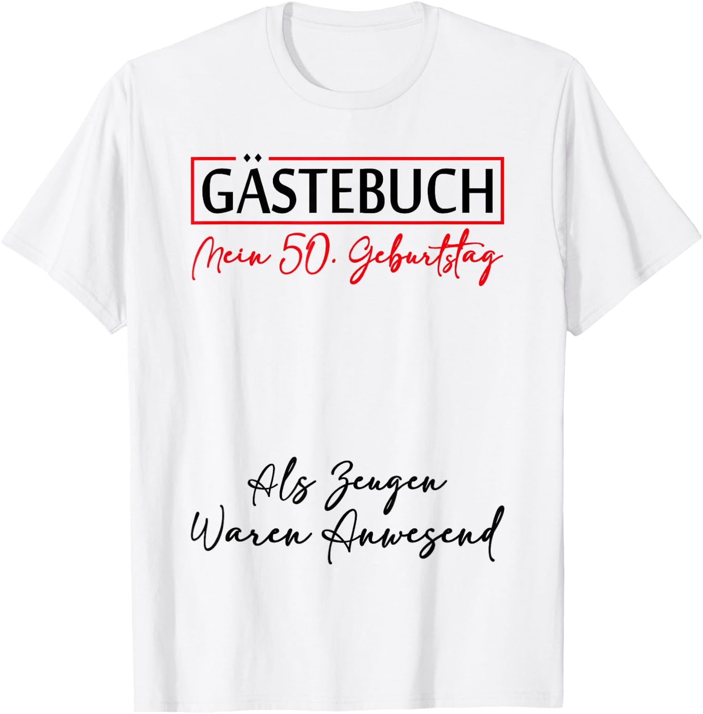 Guest Book My 50th Birthday Guest List Signature , White T-Shirt - T-Shirt | White