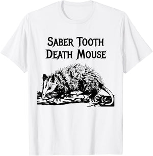 Funny Saber Tooth Death Mouse Wrong Animal Name Stupid Joke T-Shirt - T-Shirt | White